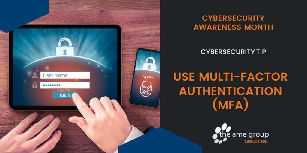 Use multi-factor authentication for second line of defense to keep your login more secure