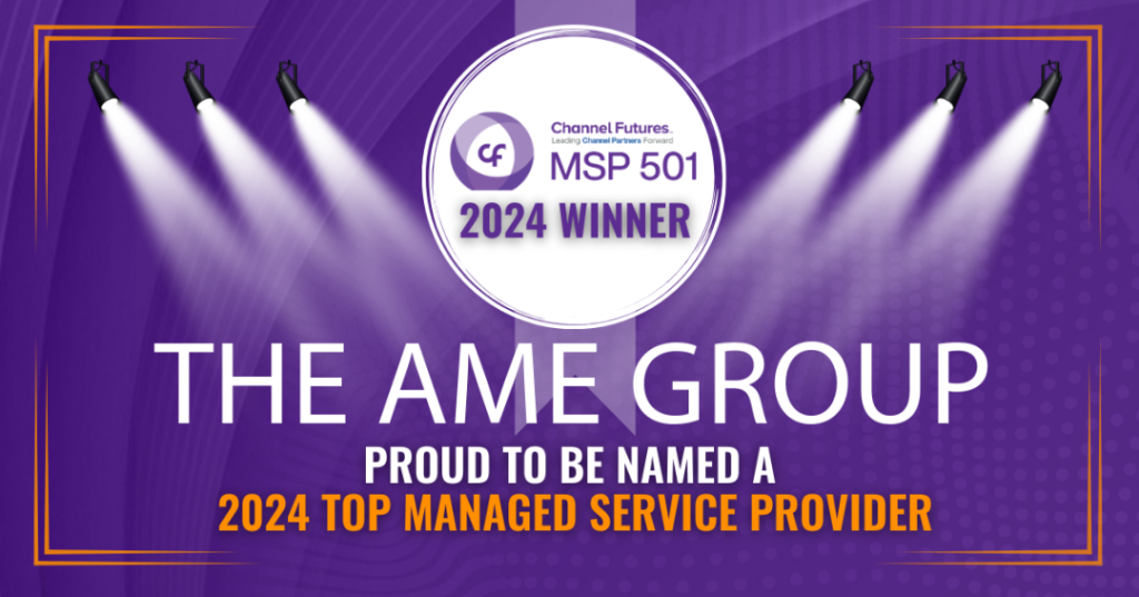 The AME Group is an MSP 501 Winner